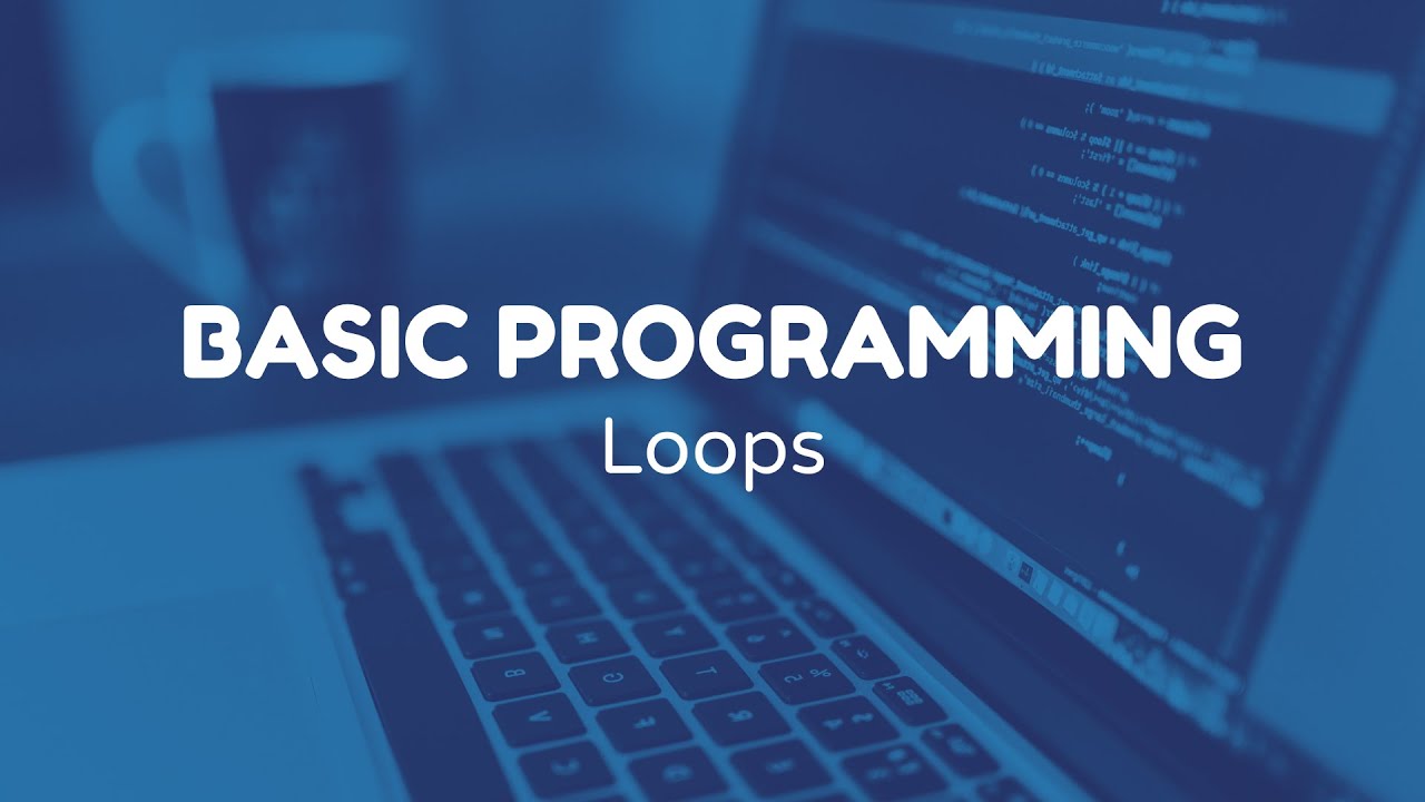 Learn Basic Programming Part 6 - Loops - YouTube