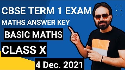 ANSWER KEY TERM 1 || CLASS 10 || 241 MATHEMATICS BASIC || 4 DEC. 2021 ||