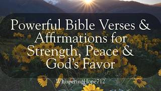 Powerful Bible Verses &amp; Affirmations for Strength, Peace &amp; God’s Favor - Daily Encouragement