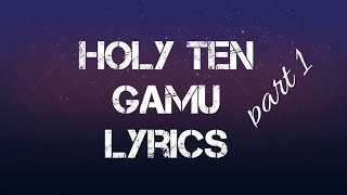 Holy Ten - Gamu (Part 1) Lyrics