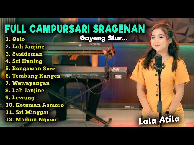 FULL CAMPURSARI SRAGENAN - LALA ATILA TERBARU - GELO - LALI JANJINE - SESIDEMAN - SRI HUNING class=