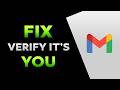 How To Fix Gmail Verify It's You