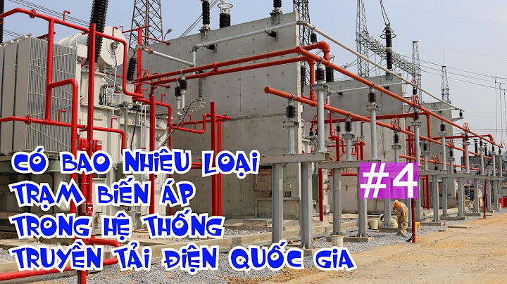 Có bao nhiêu loại máy biến áp năm 2024