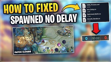 Latest Fix Spawn No Delay (Slow Loading) In Mobile Legends | Supported All Android - Patch Clouds
