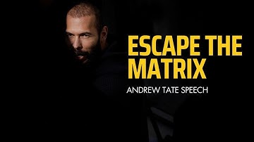 ESCAPE THE MATRIX Before Its TOO Late | Andrew Tate • MOTIVATIONAL SPEECH