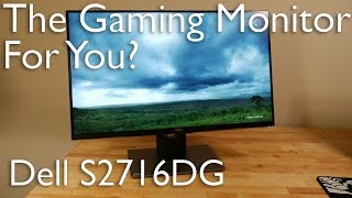 Your New Monitor? | Dell S2716DG Gaming Monitor