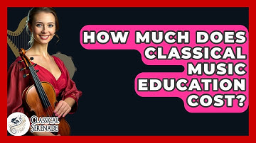 How Much Does Classical Music Education Cost? - Classical Serenade