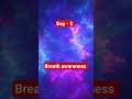 Day - 2 breath awareness #trending #motivation #viral #love #reallife #breathingtechniques #trend