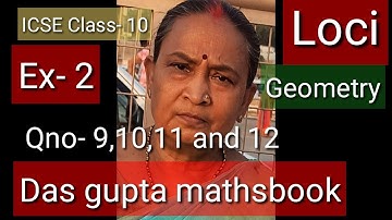#Geometry#Loci#ICSE Class-10# Das Gupta Banerjee maths book# Exe--2, Question no-9,10, 11,and 12.