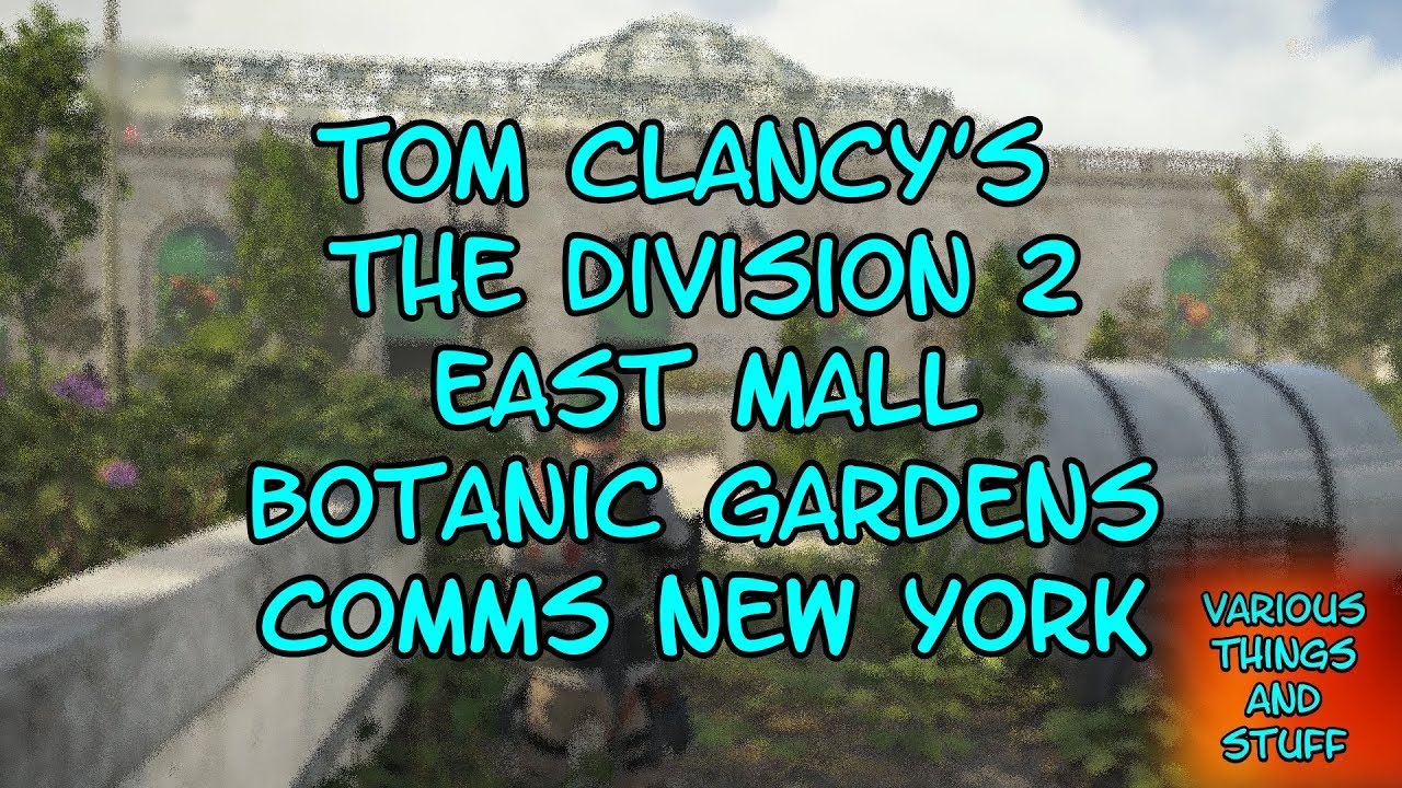 Tom Clancy's The Division 2 East Mall Botanic Gardens Comms New York