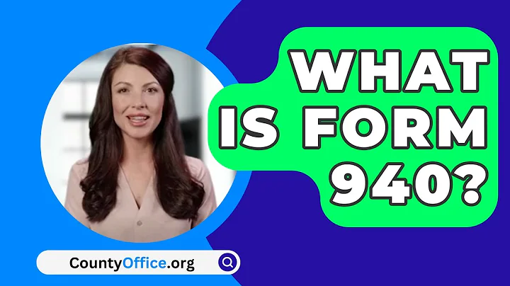 What Is Form 940? - CountyOffice.org