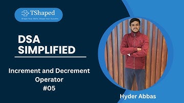 Increment and Decrement Operator in Java | Master DSA in Java by Hyder Abbas