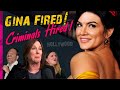 Gina Fired and Criminals Hired!