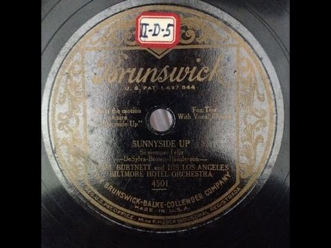 在 YouTube 上觀看「Earl Burtnett & His Los Angeles Biltmore Hotel Ork "Sunnyside Up" 1929 Jazz 78」