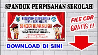 DESAIN TERBARU | SPANDUK PERPISAHAN PELEPASAN SEKOLAH DOWNLOAD CDR