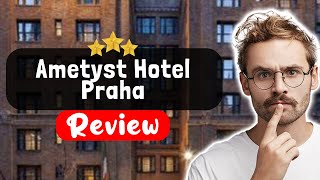 Ametyst Hotel Praha Review - The Good, The Bad, and The Ugly