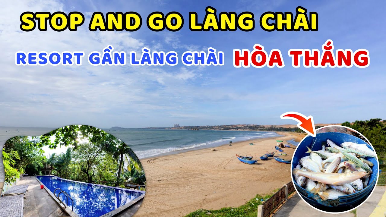 Stop And Go Làng Chài Resort: Lựa chọn hoàn hảo cho kỳ nghỉ sát làng chài Hòa Thắng ❤️