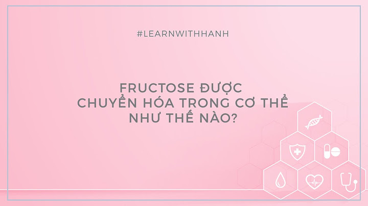 Cơ thể chuyển hóa đường glucose trong như thế nào