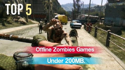 Top 5 Offline Zombies Games For Android Under 200mb I HD Graphics 2023