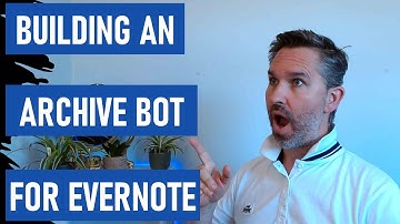 Evernote for Task Management: Part 2 - Building ArchiveBot
