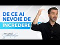 De ce ai nevoie de ÎNCREDERE și ce este ea @DanielCirt