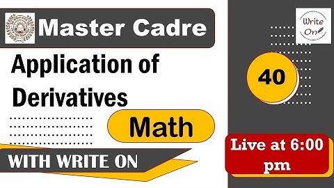 Math Master Cadre | Application of Derivatives | Ch - 06 | New Classes | Full Course | Free of Cost
