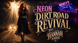 Hannah Knox Lyric Video - Neon Dirt Road Revival | Christian Country Electronic Dance Music EDM