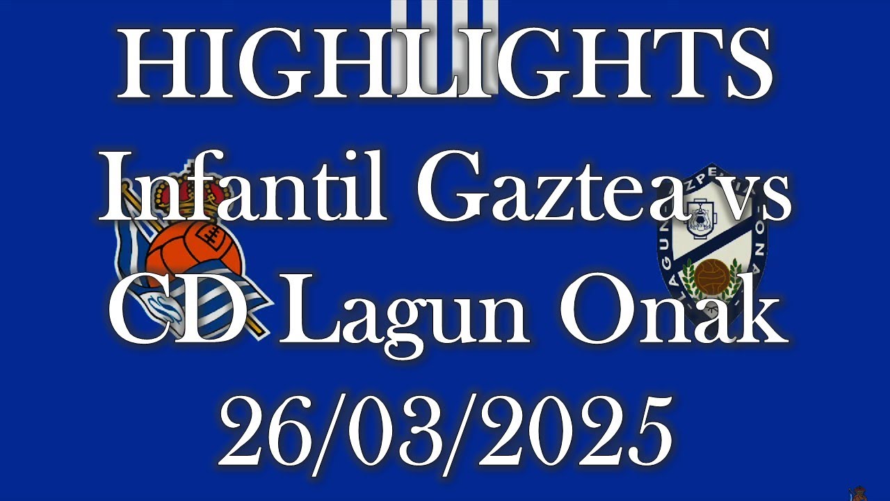 HIGHLIGHTS | Real Sociedad Infantil Gaztea vs CD Lagun Onak sub14 | Infantil Txiki Fase de Campeones