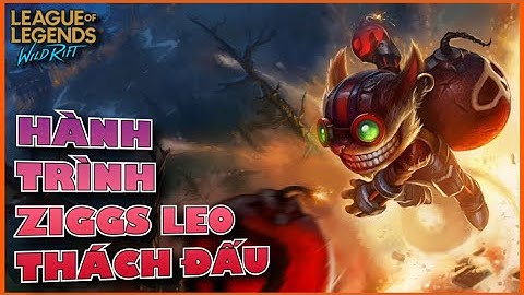 LMHT : Tốc Chiến - BEST ZIGGS - Hành trình leo Thách Đấu - Lục Bảo 3 lên Kim Cương 1 trong 3 ngày