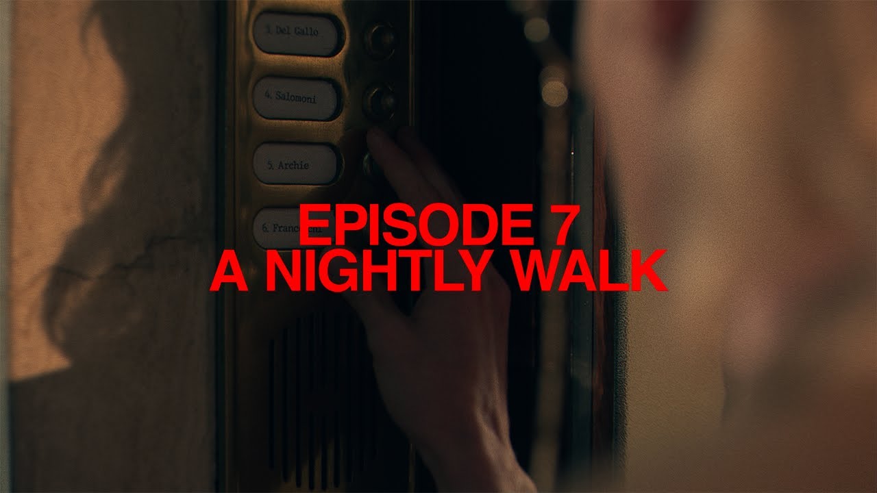 Episode 7: ‘A Nightly Walk' | Ouverture Of Something That Never Ended