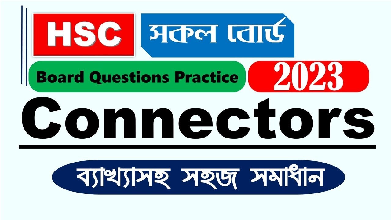 HSC Connectors Board Question Practice 2023 with Bangla Explanation