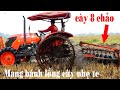 Máy cày Kubota M6040su mang bánh lồng kéo dàn cày 8 chảo quá nhẹ