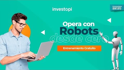 5 Pasos para utilizar un Robot de trading + Robot Gratis