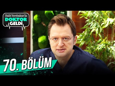 Halit Yerebakan'la Doktor Geldi 70. Bölüm