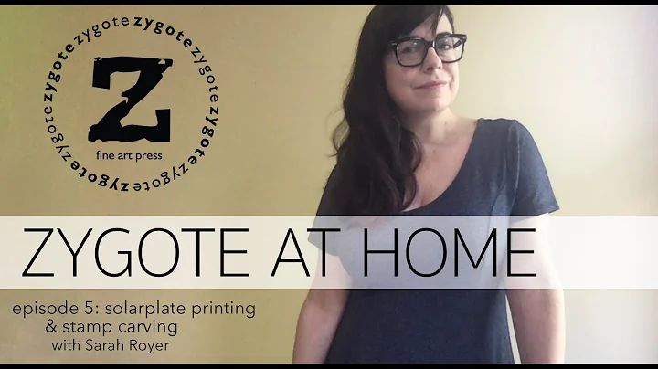 ZYGOTE AT HOME - Episode 5 - Solarplate printing w...