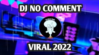 DJ NO COMMENT II FULL BAND VIRAL TIK TOK TERBARU DJ JON DELONGE II GADIS DAYAK