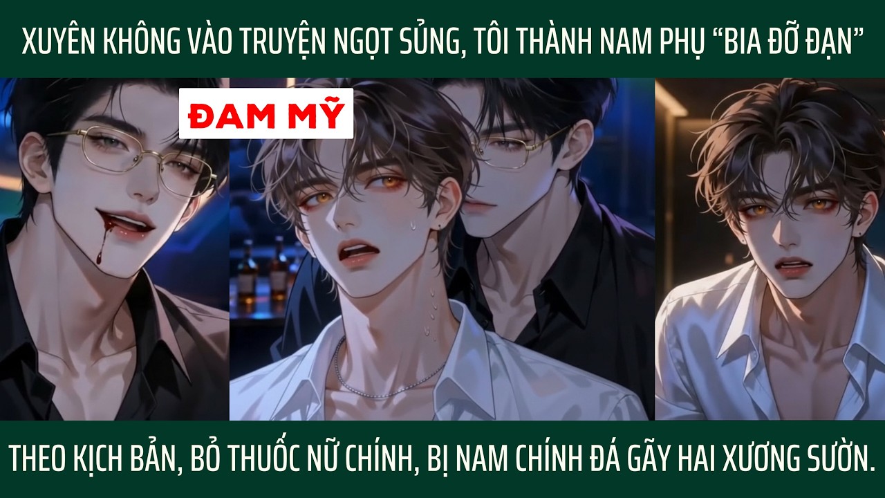 [BL] NAM PHỤ BIA ĐỠ ĐẠN BỊ ANH TRAI NỮ CHÍNH ĐÈ RỒI.