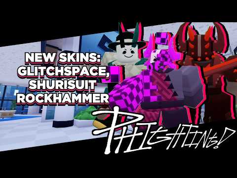 NEW SKIN LOCATIONS GLITCHSPACE SHURISUIT ROCKHAMMER PHIGHTING