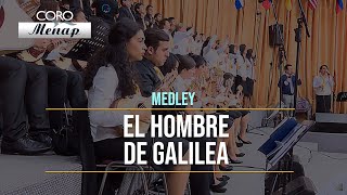 Video thumbnail of "Medley de coros "El Hombre de Galilea" | Coro Menap"