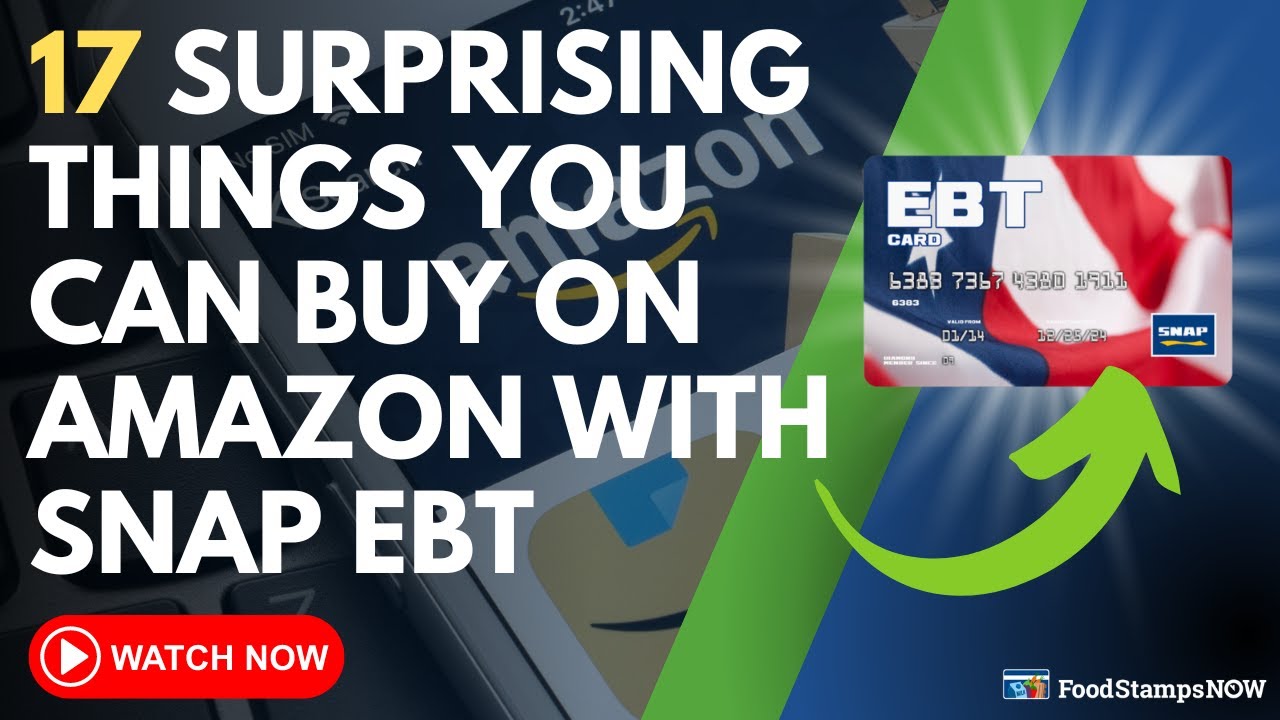 17 Surprising Things You Can Buy on Amazon with SNAP EBT