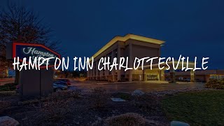 Hampton Inn Charlottesville Review - Charlottesville , United States of America