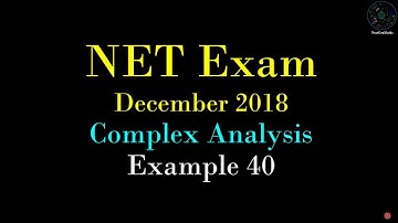 CSIR NET MATHEMATICS Simplest Solution Exam DEC 2018 [Complex Analysis] Ex 40 (Set C)