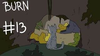 Burn | Ashfur - Part 13