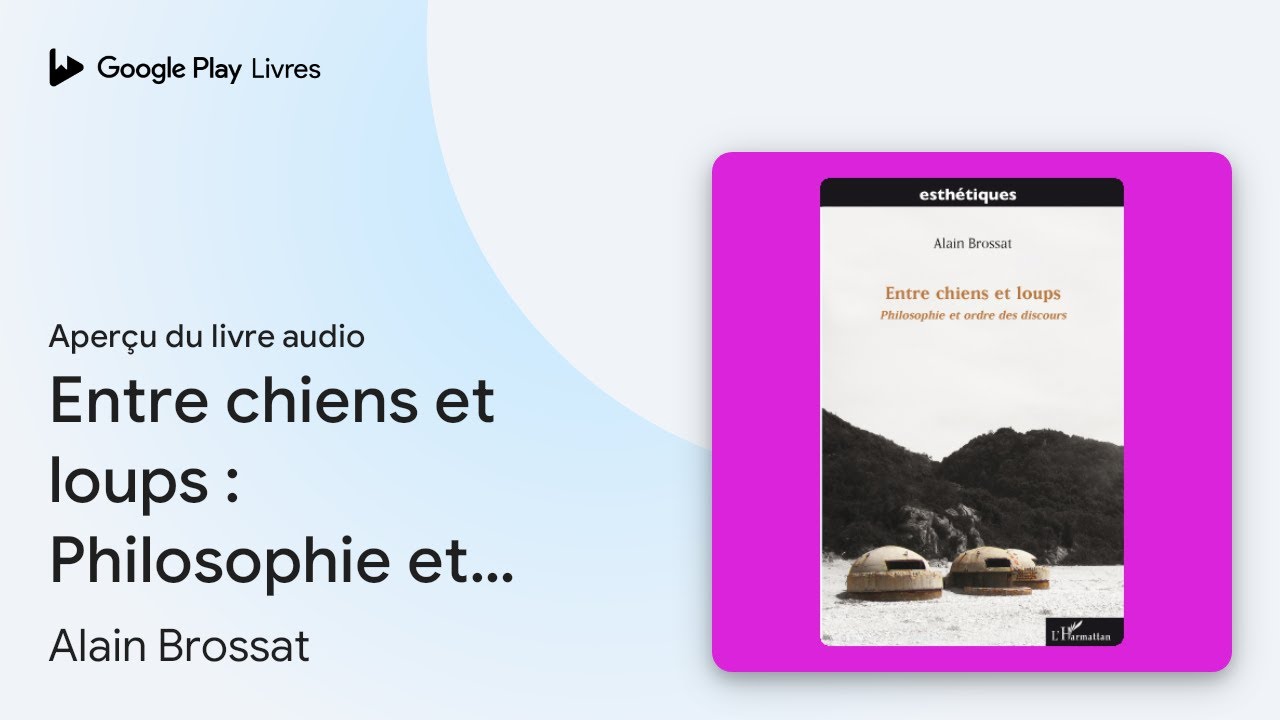 Entre chiens et loups : Philosophie et ordre… de Alain Brossat · Extrait du livre audio