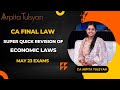 Ca final may23  economic laws  super quick revision by ca arpita tulsyan