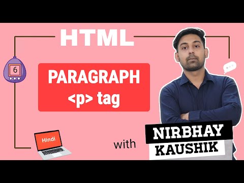 Paragraph Tag | p Tag In HTML | What is p tag in html | Explain In Hindi By Nirbhay Kaushik