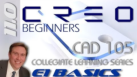 E1 Creo Parametric 11 - Basic Modeling for Beginners Tutorial with Training Guide | Tips