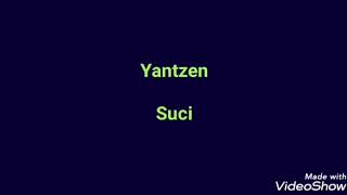 Yantzen - Suci with lyrics (HQ Audio)