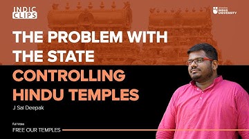 The Problem with the State Controlling Hindu Temples - J Sai Deepak