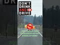 What Not To Do, &quot;Drunk Drivers Suck&quot;